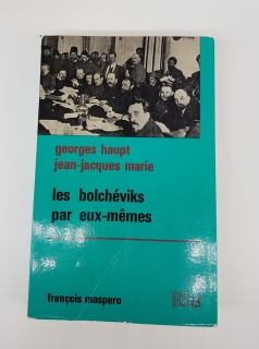 Les Bolcheviks par eux-memes  (Большевики сами по себе). Paris, Francois Maspero, 1969