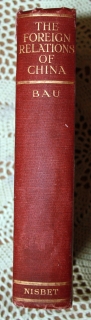 "Внешние связи Китая. История и современное состояние (The foreign relations of China, a history and a survey by M. J. Bau)". М. Дж. Бау (M.J.Bau, M.A., Pn.D), Лондон. Fleming H. Revell компании, 1922 г. - фотографии антикварной книги Внешние связи Китая. История и современное состояние (The foreign relations of China, a history and a survey by M. J. Bau)". М. Дж. Бау (M.J.Bau, M.A., Pn.D), Лондон. Fleming H. Revell компании, 1922 г.